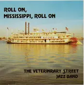 The Veterinary Street Jazz Band - Roll On, Mississippi, Roll On