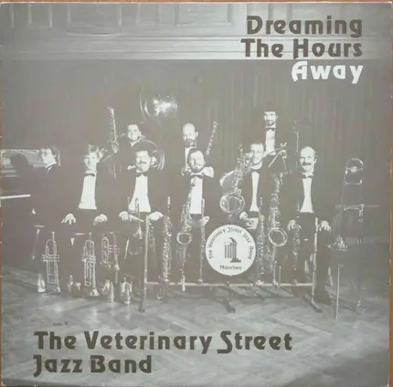 Veterinary Street Jazz Band - Dreaming The Hours Away