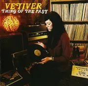CD - Vetiver - Thing Of The Past