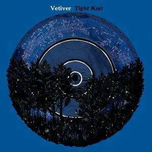 Vetiver - Tight Knit