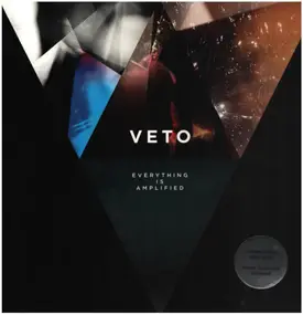Veto - Everything Is Amplified