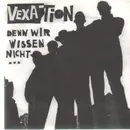 7'' - Vexation - Denn Wir Wissen Nicht Was Wir Tun!