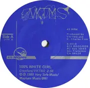 7inch Vinyl Single - Vktms - 100% White Girl / No Long Good-Byes