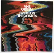 vhs or beta - Bring on the Comets