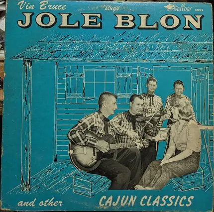 Vin Bruce - Jole Blon And Other Cajun Classics