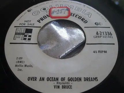 Vin Bruce - Over An Ocean Of Golden Dreams / Too Many Girls