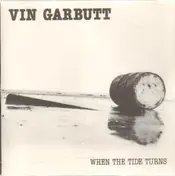 Vin Garbutt - When the Tide Turns