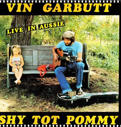 Vin Garbutt - Shy Tot Pommie