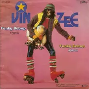 Vin-Zee, Vin Zee - Funky Bebop (Part I) / Funky Bebop (Part II)