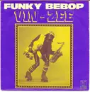 7inch Vinyl Single - Vin Zee - Funky Bebop