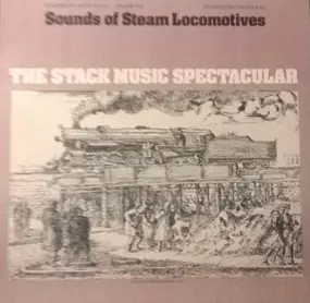 Vinton Wight - Sounds Of Steam Locomotives Vol. 5 The Stack Music Spectacular