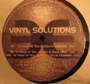 12inch Vinyl Single - Vinyl Solutions - In Need Of You