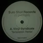Vinyl Syndicate - Temptation (Remix) / The Joint (Remix)