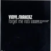Vinylshakerz - Forget Me Nots