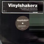 Vinylshakerz - One Night in Bangkok