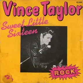 Vince Taylor - Sweet Little Sixteen / Shaking All Over