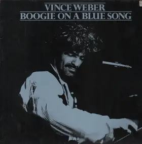 Vince Weber - Boogie On A Blue Song