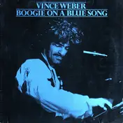 Vince Weber - Boogie On A Blue Song