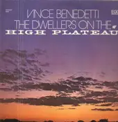 Vince Benedetti - The Dwellers On The High Plateau
