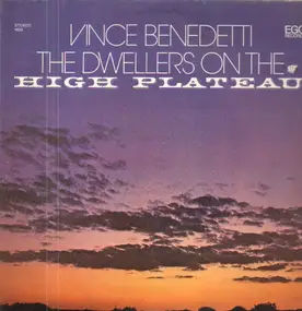 Vince Benedetti - The Dwellers On The High Plateau