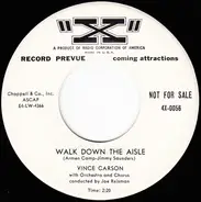 Vince Carson - Walk Down The Aisle / I'm Not Ashamed To Cry