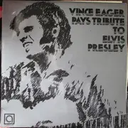 LP - Vince Eager - Pays Tribute To Elvis Presley