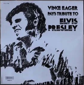 Vince Eager - Pays Tribute To Elvis Presley