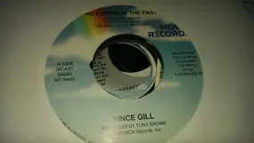 Vince Gill - No Future In The Past / Pretty Words