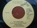 7inch Vinyl Single - Vince Gill - Oh Carolina