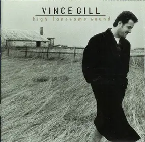 Vince Gill - High Lonesome Sound