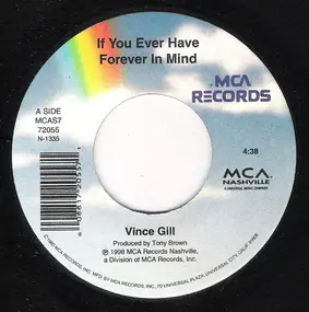 Vince Gill - If You Ever Have Forever In Mind