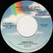 7inch Vinyl Single - Vince Gill - Pocket Full Of Gold / A Little Left Over