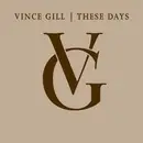 CD-Box - Vince Gill - These Days - Boxset