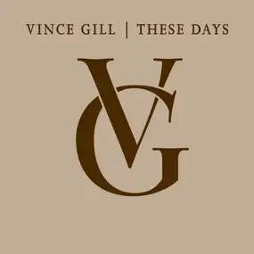 Vince Gill - These Days