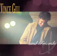 Vince Gill - Vince Gill And Friends