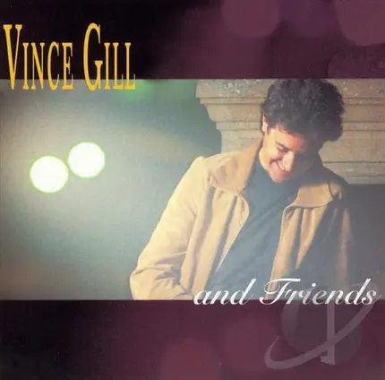Vince Gill - Vince Gill & Friends