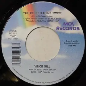 Vince Gill - You Better Think Twice
