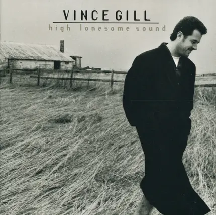 Vince Gill - High Lonesome Sound