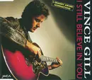 CD Single - Vince Gill - I Still Believe In You