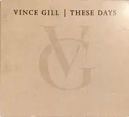 Vince Gill - These Days