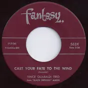 Vince Guaraldi Trio - Cast Your Fate To The Wind / Samba De Orpheus