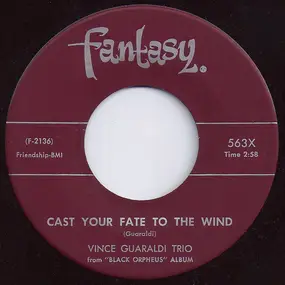 Vince Guaraldi Trio - Cast Your Fate To The Wind / Samba De Orpheus