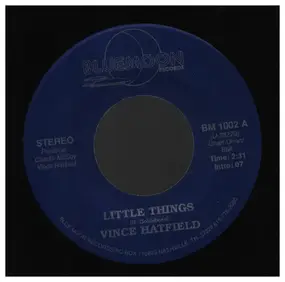 Vince Hatfield - Little Thing / Fool's Degree