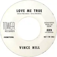 Vince Hill - Love Me True / Looking At Me