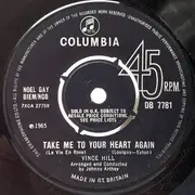 7inch Vinyl Single - Vince Hill - Take Me To Your Heart Again