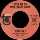 7inch Vinyl Single - Vince Hill - Take Me To Your Heart Again