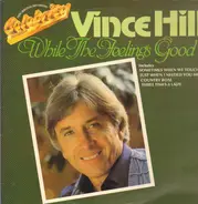 Vince Hill - While The Feeling's Good