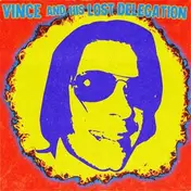 Vince - Vince & His Lost Delegation