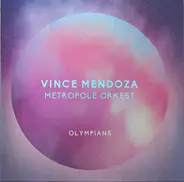 Vince Mendoza & Metropole Orchestra - Olympians