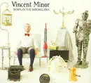 CD - Vincent Minor - Born In The Wrong Era - Digipak
